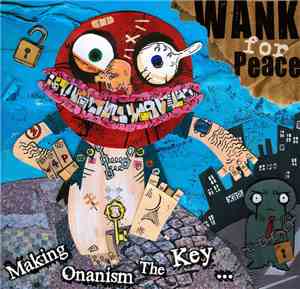 Wank For Peace - Making Onanism The Key...