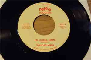 Wilford Webb - I'm Going Home