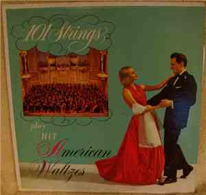 101 Strings - Hit American Waltzes
