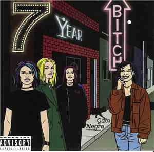 7 Year Bitch - Gato Negro