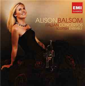 Alison Balsom, Scottish Ensemble - Italian Concertos