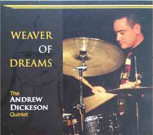 Andrew Dickeson Quintet - Weaver Of Dreams