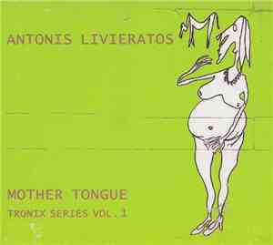 Antonis Livieratos - Mother Tongue (Tronix Series Vol. 1)