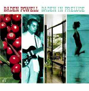 Baden Powell - Baden In Prelude