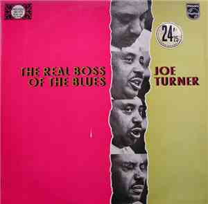 Big Joe Turner - The Real Boss Of The Blues