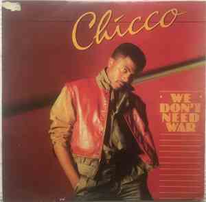 Chicco  - We Don't Need War