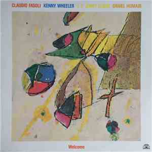 Claudio Fasoli, Kenny Wheeler, J.-F. Jenny Clark, Daniel Humair - Welcome