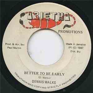 Dennis Walks - Better To Be Early