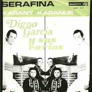 Digno Garcia Y Sus Carios - Serafina