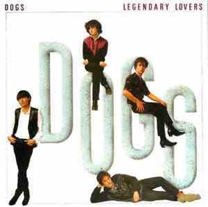 Dogs - Legendary Lovers