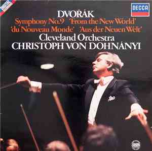 Dvořák : Christoph von Dohnányi, Cleveland Orchestra - Symphony No. 9, 