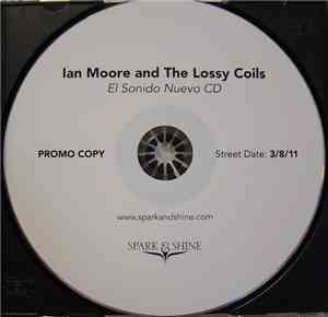 Ian Moore And The Lossy Coils - El Sonido Nuevo