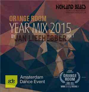Jan Liefhebber - ADE 2015 Orange Room Year Mix