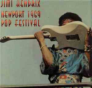 Jimi Hendrix - Newport 1969 Pop Festival