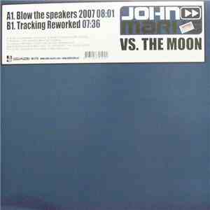 John Marks  vs. The Moon - Blow The Speakers 2007 / Tracking Reworked