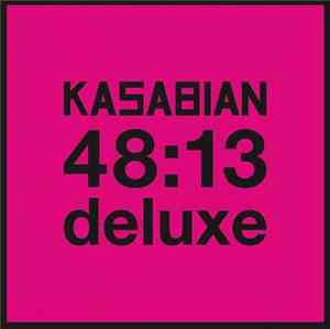 Kasabian - 48:13  Deluxe