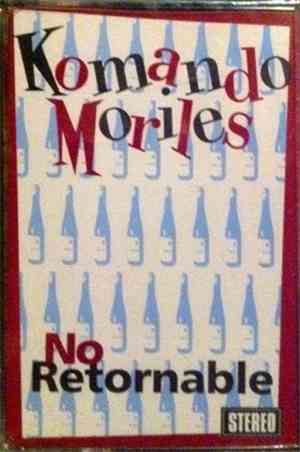 Komando Moriles - No Retornable