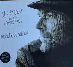 Les Stroud And The Campfire Kings - Wonderful Things