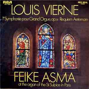 Louis Vierne, Feike Asma - 1e Symphonie Pour Grand Orgue, Op. 14 / Requiem Aeternam