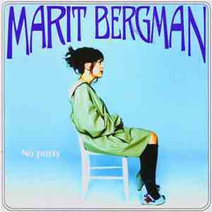 Marit Bergman - No Party