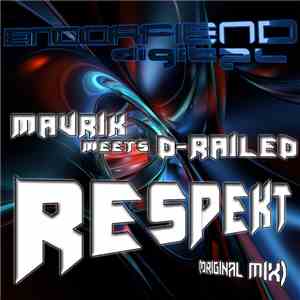Mavrik  Meets D-Railed - Respekt
