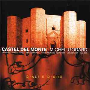 Michel Godard, D'Ali E D'Oro - Castel Del Monte