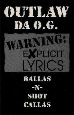 Outlaw Da O.G. - Ballas-N-Shot Callas