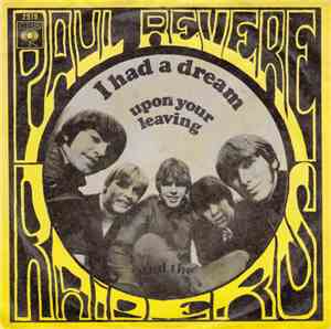 Paul Revere & The Raiders featuring Mark Lindsay - I Had A Dream / Upon Your Leaving