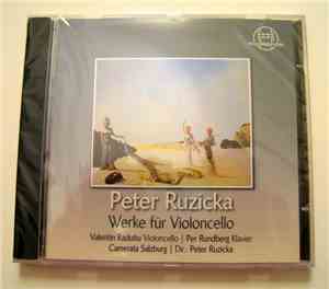 Peter Ruzicka , Conductor  Per Rundberg , Piano Valentin Radutiu , Violoncello  Camerata Salzburg - Werke Für Violoncello