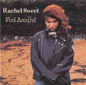 Rachel Sweet - Fool Around