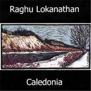 Raghu Lokanathan - Caledonia