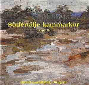 Södertälje Kammarkör - A Cappella
