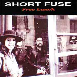 Short Fuse  - Free Lunch