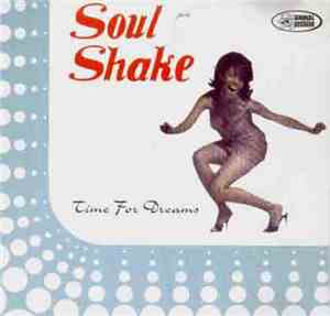 Soul Shake - Time For Dreams