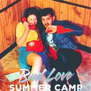 Summer Camp - Bad Love