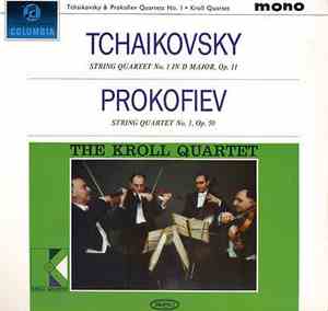 Tchaikovsky, Prokofiev, The Kroll Quartet - Tschaikovsky & Prokofiev Quartets No. 1 / Kroll Quartet