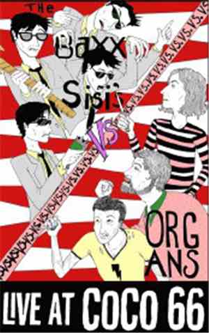 The Baxx Sisi's / Organs  - Live At Coco 66