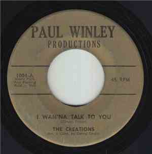 The Creations  - I Wan'na Talk To You / What's Gon'na Happen