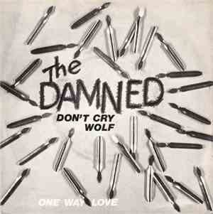 The Damned - Don't Cry Wolf / One Way Love