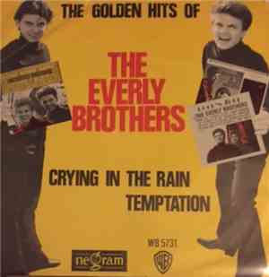 The Everly Brothers - Crying In The Rain / Temptation