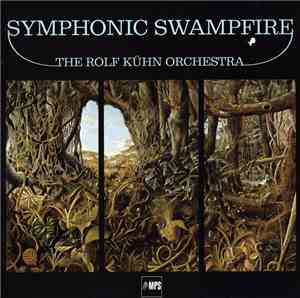 The Rolf Kühn Orchestra - Symphonic Swampfire