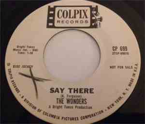 The Wonders  - Say There