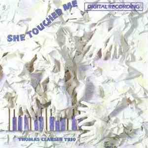 Thomas Clausen Trio - She Touched Me