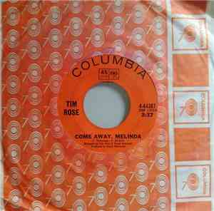 Tim Rose - Come Away Melinda / Long Time Man