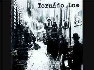 Tornádo Lue - Tornádo Lue