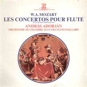 W.A.Mozart / András Adorján, Orchestre De Chambre Jean-François Paillard - Les Concertos Pour Flute