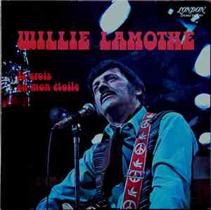 Willie Lamothe - Je Crois En Mon Étoile