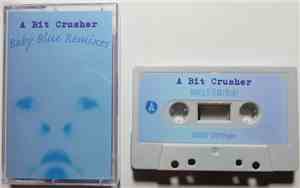 A Bit Crusher - Baby Blue Remixes