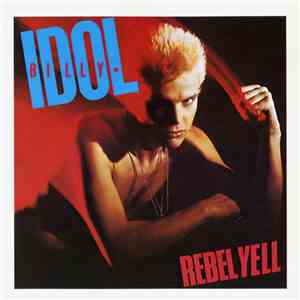Billy Idol - Rebel Yell