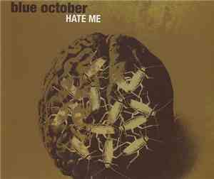 Blue October  - Hate Me